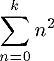 sum {n=0..k} n^2